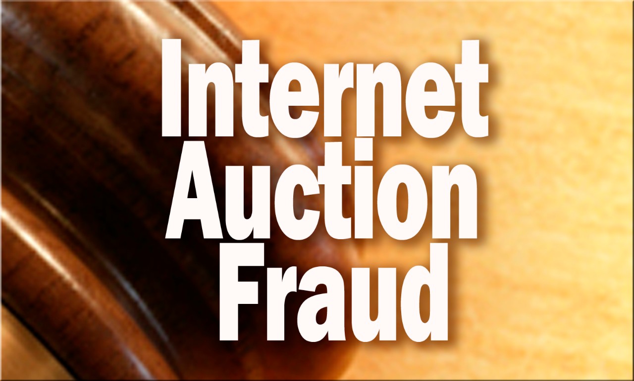 Going, Going, Gone.  Internet Auction Fraud