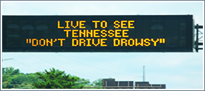 Live to See Tennessee -  Don't drive drowsy